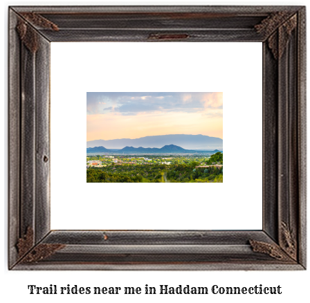 trail rides near me in Haddam, Connecticut